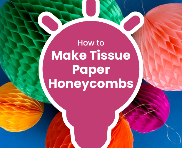 Idea - How to Make Tissue Paper Honeycombs